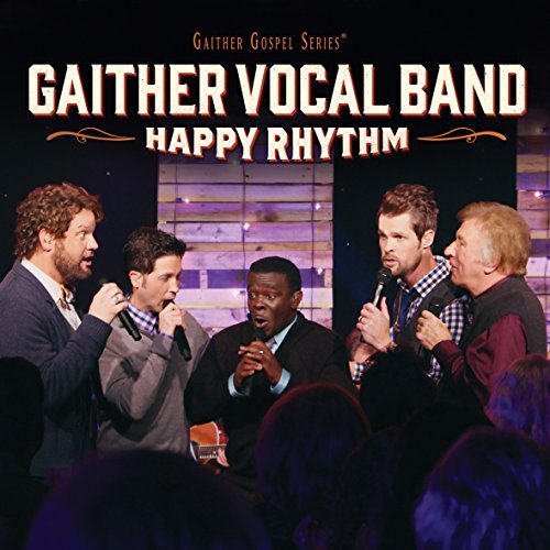 Gaither Vocal Band/Happy Rhythm