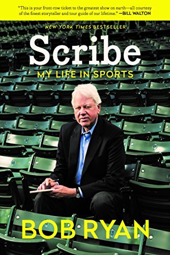 Bob Ryan/Scribe@ My Life in Sports