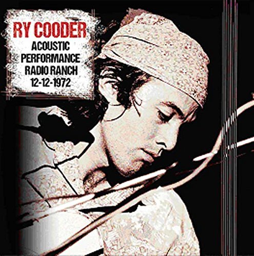 Ry Cooder/Acoustic Performance Radio Branch 12/12/72@2Lp