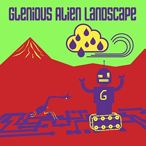 Glen Ackerman/Glenious Alien Landscape