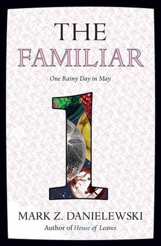 Mark Z. Danielewski/The Familiar, Volume 1@One Rainy Day in May