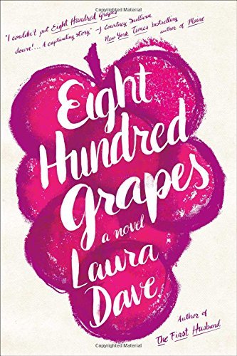 Laura Dave/Eight Hundred Grapes
