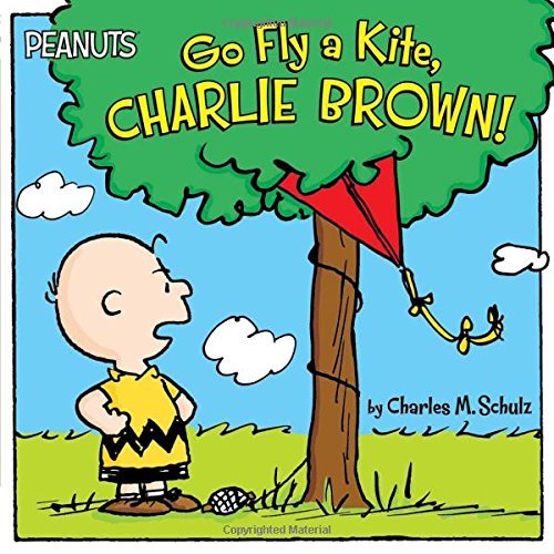 Charles M. Schulz/Go Fly a Kite, Charlie Brown!