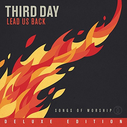 Third Day/Lead Us Back: Songs Of Worship