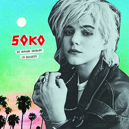 Soko/My Dreams Dictate My Reality