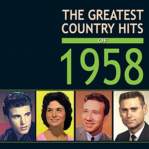 Greatest Country Hits Of 1958/Greatest Country Hits Of 1958@Greatest Country Hits Of 1958