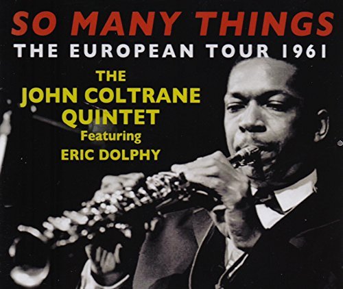 John Coltrane/So Many Things: European Tour@So Many Things: European Tour