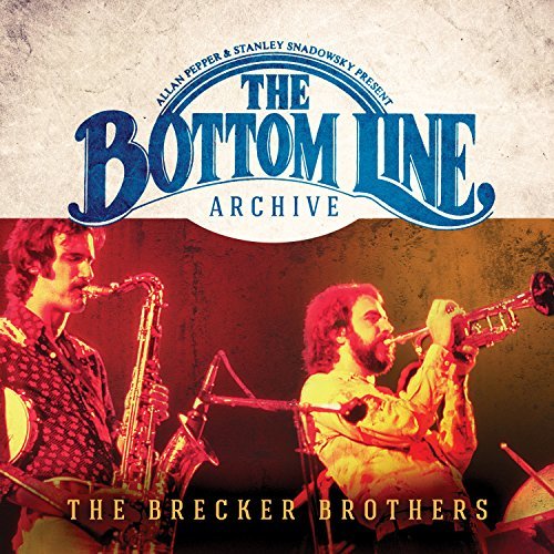 Brecker Brothers/Bottom Line Archive Series: (1