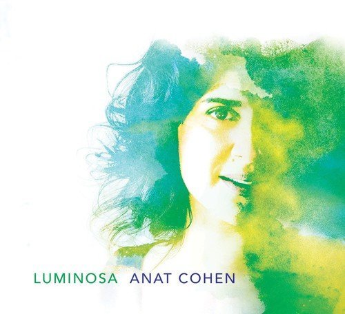 Anat Cohen/Luminosa