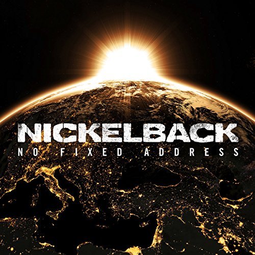 Nickelback/No Fixed Address