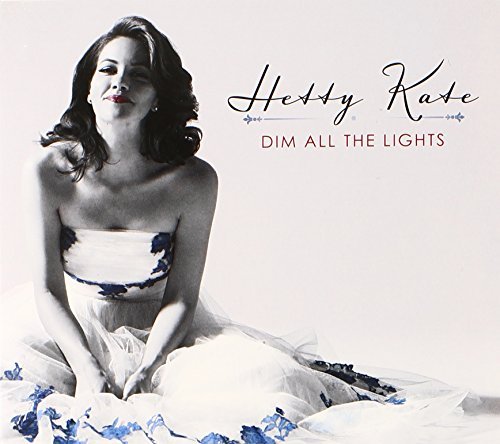 Hetty Kate/Dim All The Lights