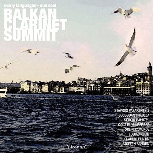 Balkan Clarinet Summit/Many Lanuguages: One Soul
