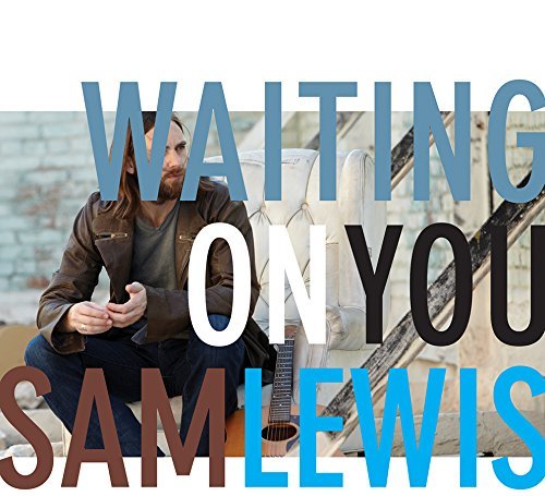 Sam Lewis/Waiting On You
