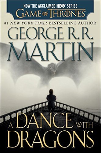 George R. R. Martin/A Dance with Dragons (HBO Tie-In Edition)@ A Song of Ice and Fire: Book Five