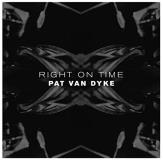 Pat Van Dyke Right On Time 