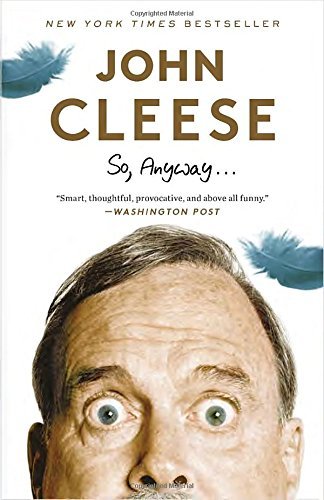 John Cleese/So, Anyway...@ A Memoir