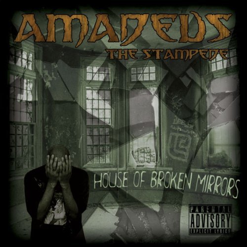 Amadeus The Stampede/House Of Broken Mirrors