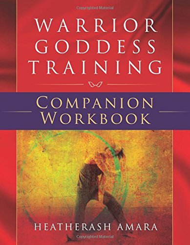 Heatherash Amara/Warrior Goddess Training Companion Workbook
