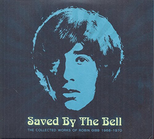 Robin Gibb/Saved By The Bell: Collected Works of Robin Gibb 1968-1970