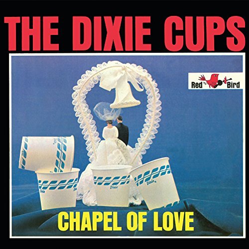 The Dixie Cups/Chapel Of Love