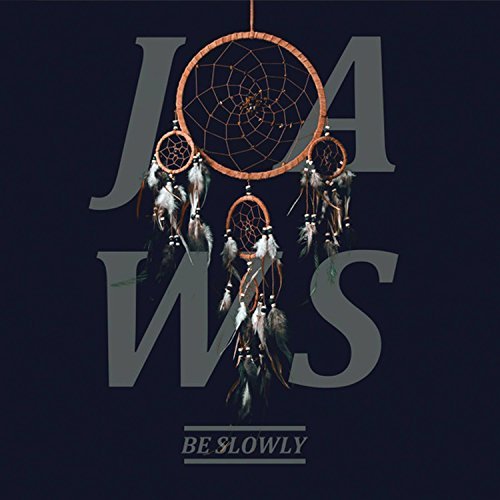 Jaws/Be Slowly