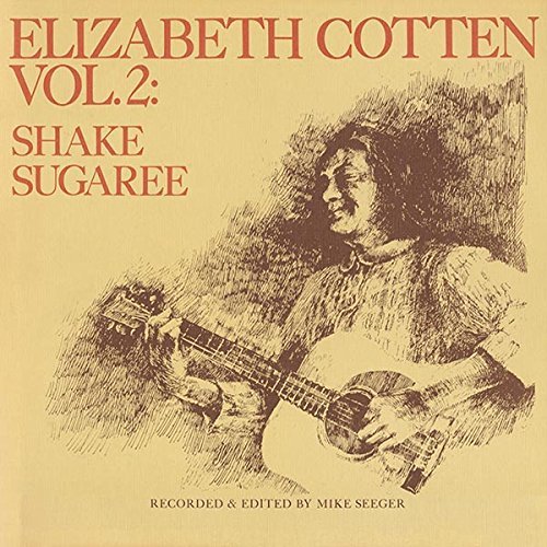 Elizabeth Cotten/Shake Sugaree Volume 2@Lp