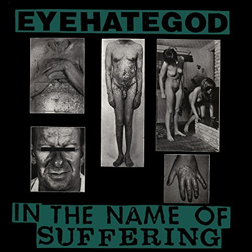 Eyehategod/In The Name Of Suffering