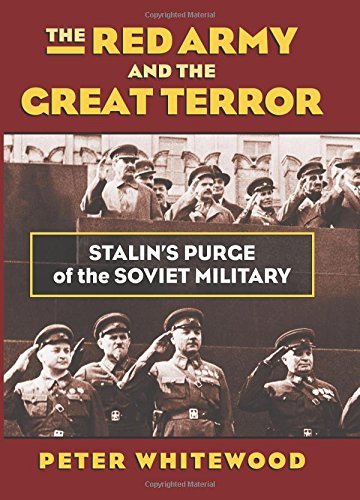 Peter Whitewood/The Red Army and the Great Terror@ Stalin's Purge of the Soviet Military
