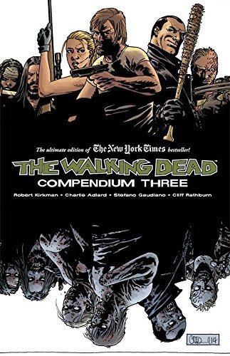 Kirkman,Robert/ Adlard,Charlie (ILT)/ Gaudiano,/The Walking Dead Compendium 3