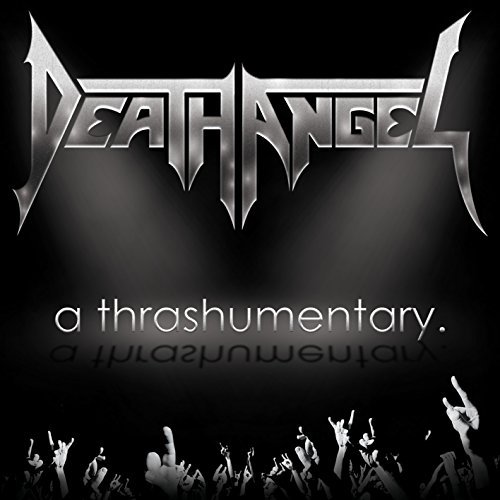 Death Angel/Thrashumentary@CD/DVD