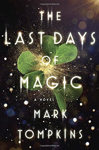 Mark L. Tompkins/The Last Days of Magic