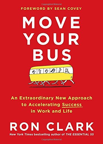 Ron Clark/Move Your Bus@ An Extraordinary New Approach to Accelerating Suc