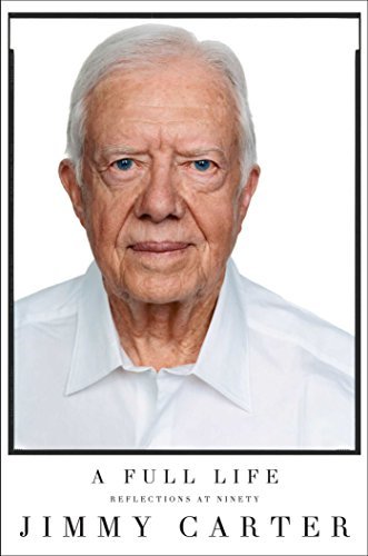 Jimmy Carter/A Full Life@Reflections at Ninety