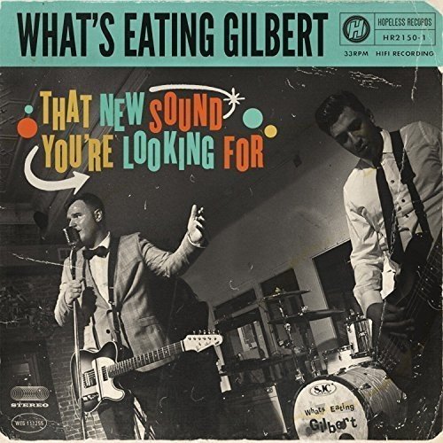 What's Eating Gilbert/That New Sound You're Looking