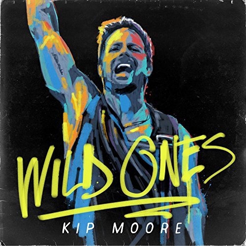 Kip Moore/Wild Ones