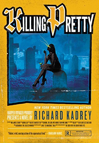 Richard Kadrey/Killing Pretty