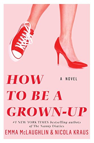 Emma McLaughlin/How to Be a Grown-Up