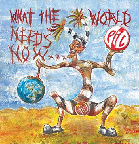 Public Image Ltd/What The World Needs Now@What The World Needs Now