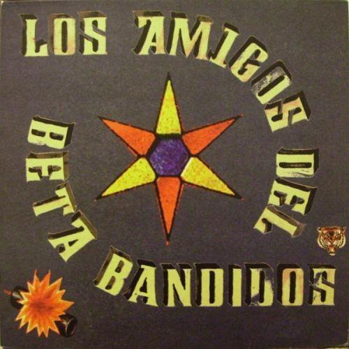 Beta Band/Los Amigos Del Beta Bandidos@Los Amigos Del Beta Bandidos