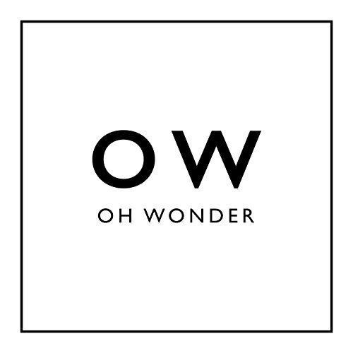 Oh Wonder/Oh Wonder