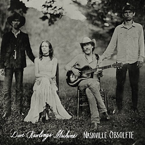 Dave Rawlings Machine/Nashville Obsolete
