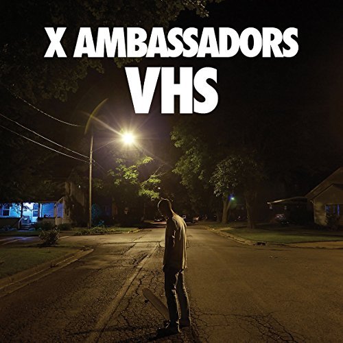 X Ambassadors/VHS@Explicit Version@Vhs
