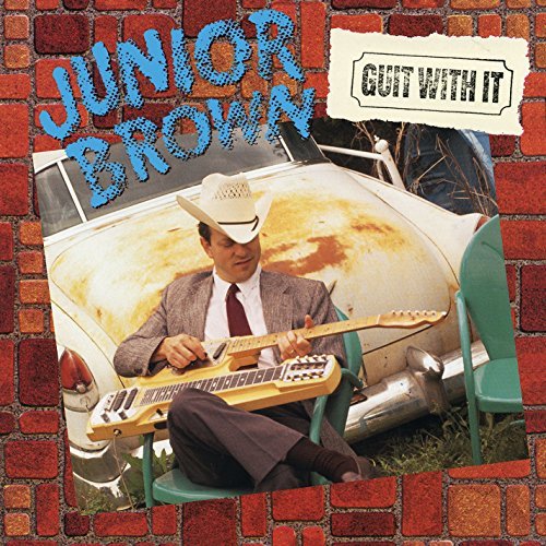 Junior Brown/Guit With It