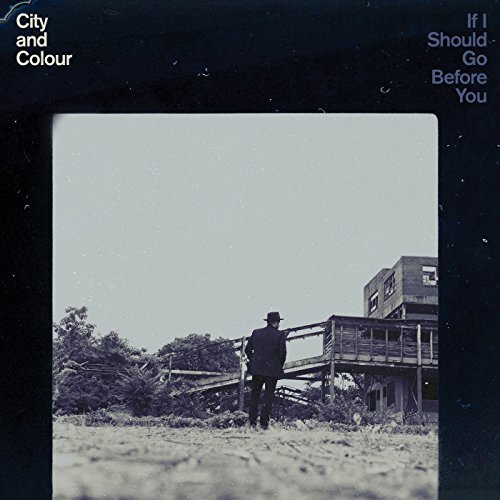City & Colour/If I Should Go Before You@2 LP