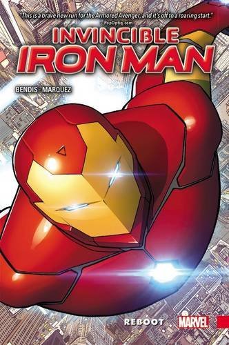 Brian Michael Bendis/Invincible Iron Man, Volume 1@ Reboot