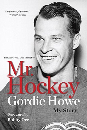 Gordie Howe/Mr. Hockey@ My Story