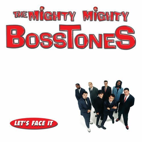Mighty Mighty Bosstones/Lets Face It@Lmtd Ed.