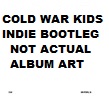 Cold War Kids/Hold My Home (Indie bootleg version)@Indie Exclusive Bootleg