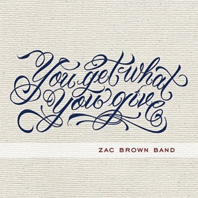 Zac Brown Band/You Get What You Give