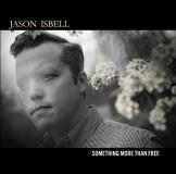 Jason Isbell/Something More Than Free@Indie Exclusive Pricing